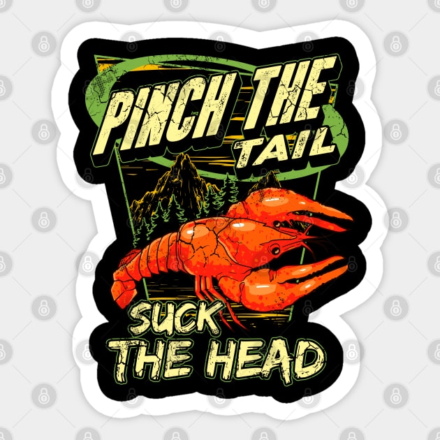 Crawfish Boil Pinch The Tail Suck The Head Funny Humor Sticker by E